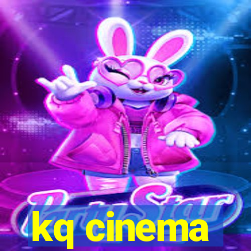 kq cinema