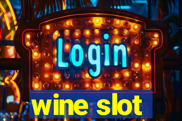 wine slot