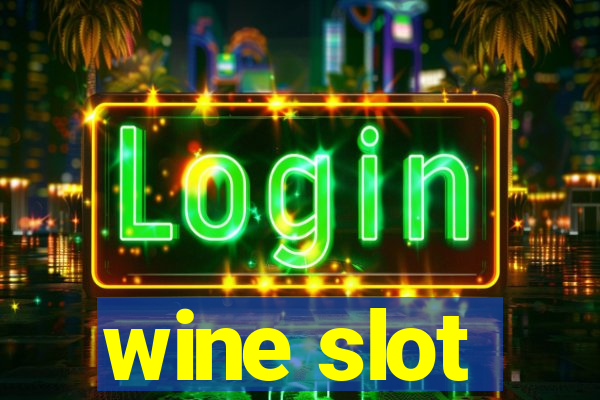 wine slot