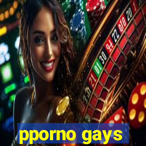 pporno gays