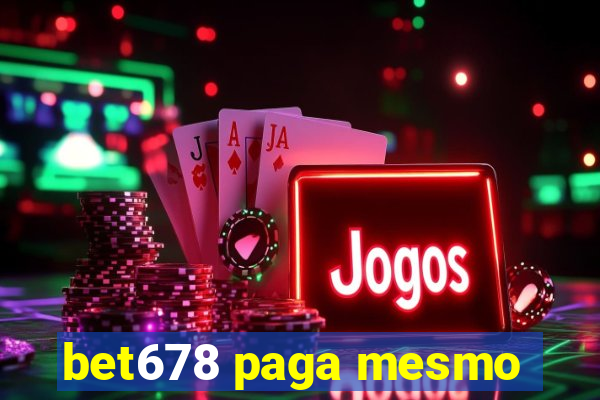 bet678 paga mesmo