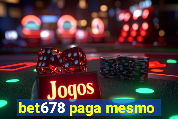 bet678 paga mesmo