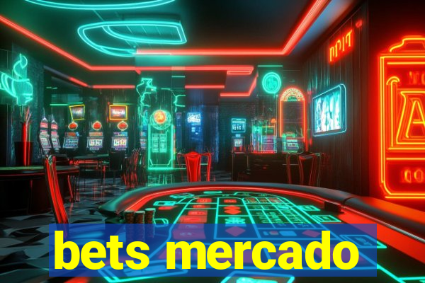 bets mercado