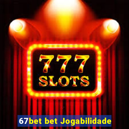 67bet bet Jogabilidade