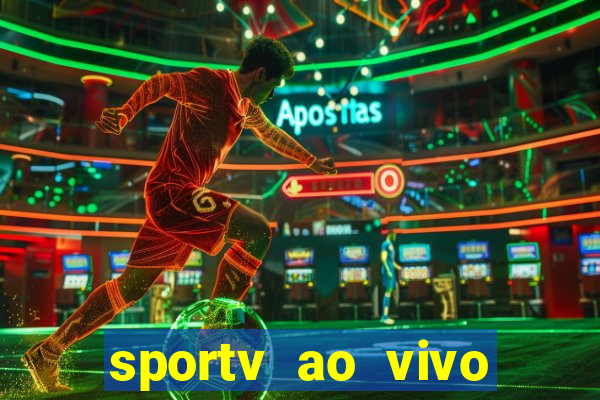 sportv ao vivo multi multicanal