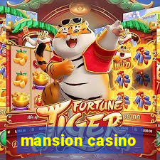 mansion casino