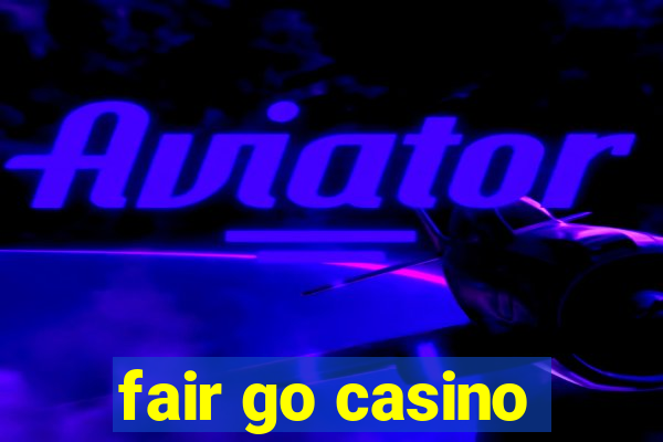 fair go casino