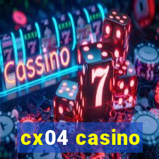 cx04 casino