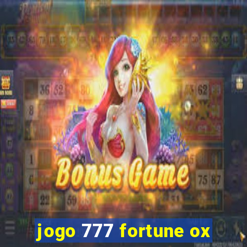 jogo 777 fortune ox