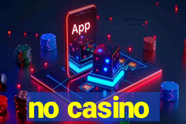 no casino