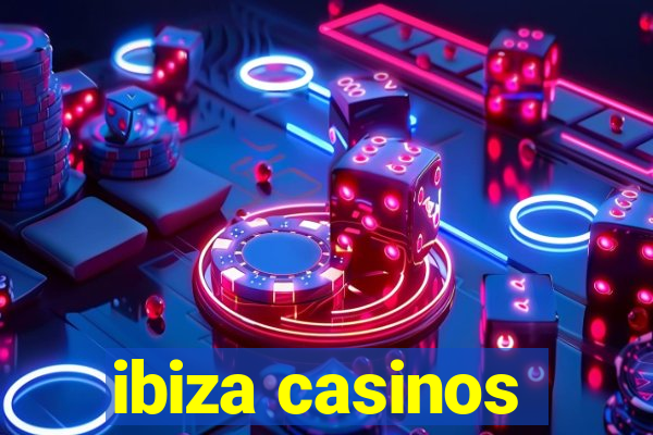 ibiza casinos