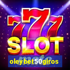 oleybet50giros