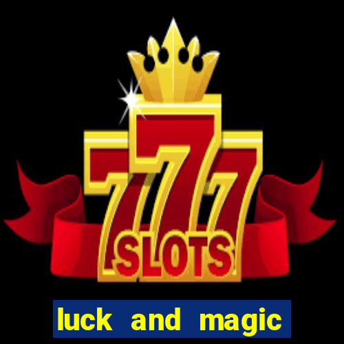 luck and magic galera bet