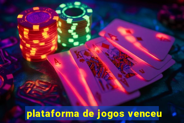 plataforma de jogos venceu