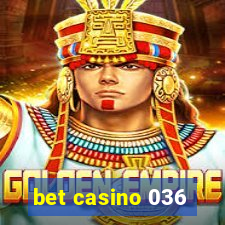 bet casino 036