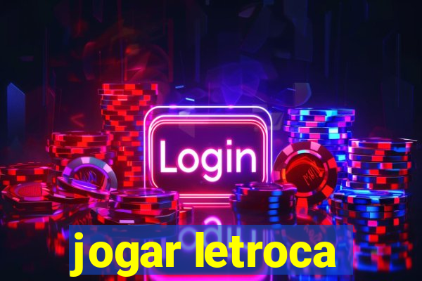 jogar letroca