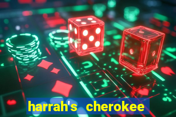 harrah's cherokee casino resort cherokee nc