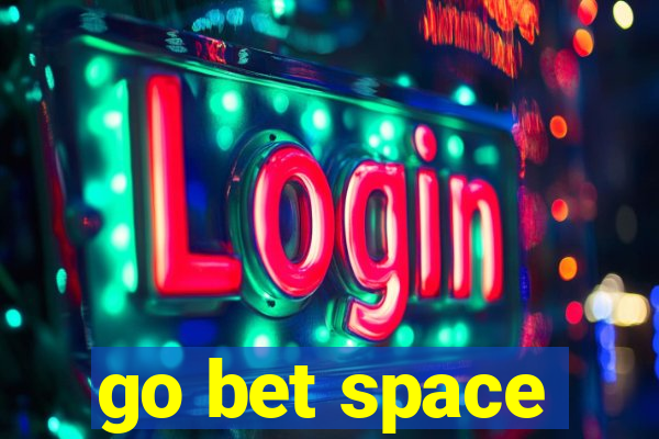 go bet space