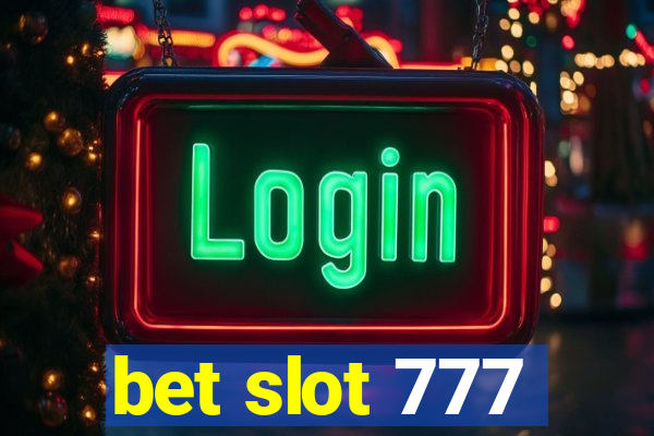 bet slot 777