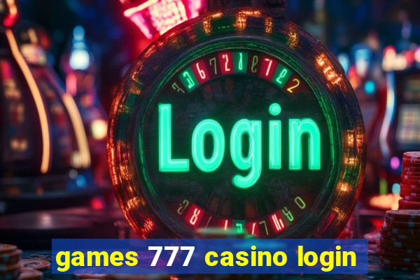 games 777 casino login