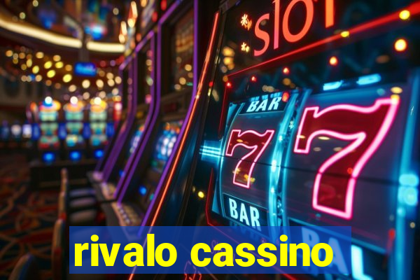 rivalo cassino