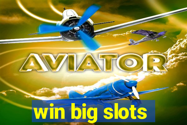 win big slots