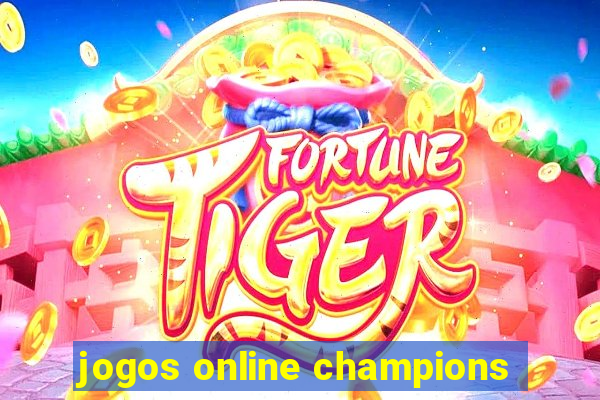 jogos online champions