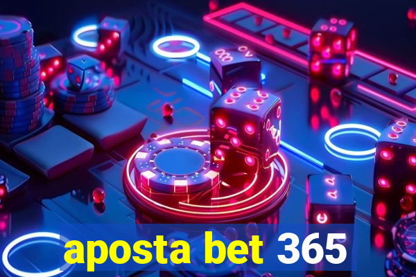 aposta bet 365