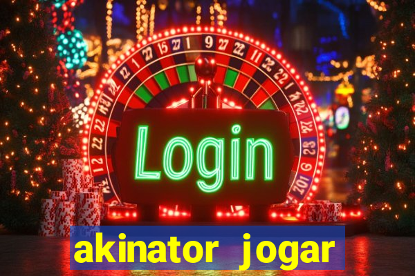 akinator jogar agora grátis