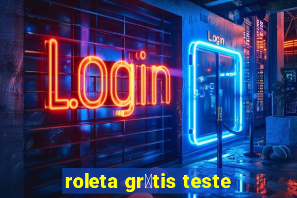 roleta gr谩tis teste