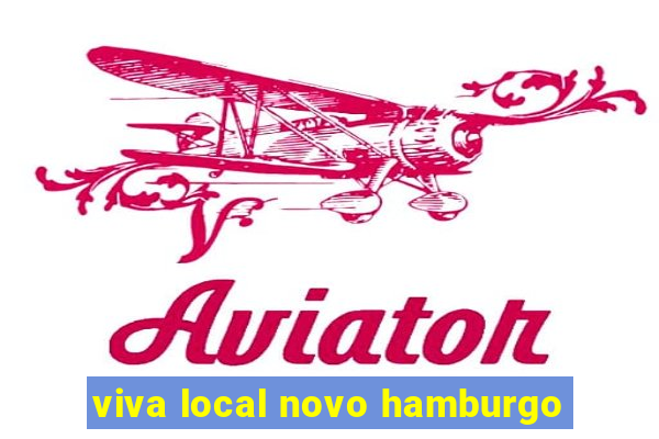 viva local novo hamburgo