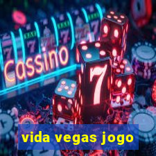 vida vegas jogo