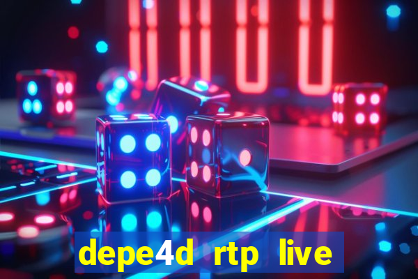 depe4d rtp live slot online