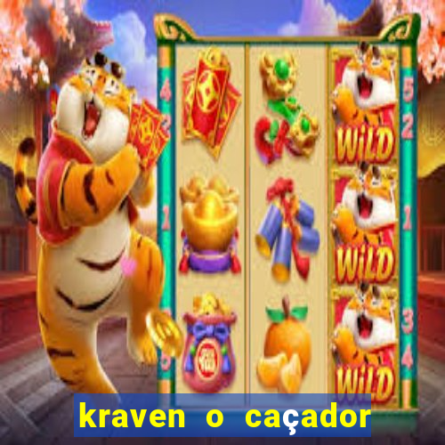 kraven o caçador filme completo dublado download