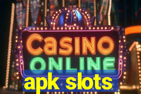 apk slots