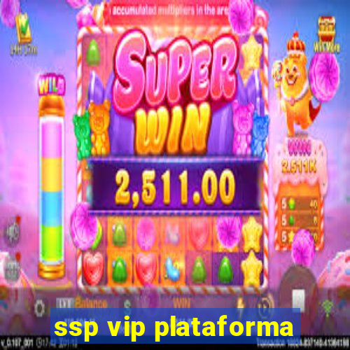 ssp vip plataforma