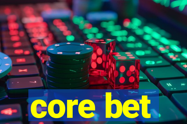 core bet