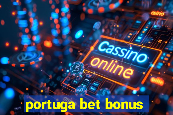 portuga bet bonus