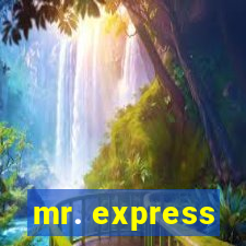 mr. express