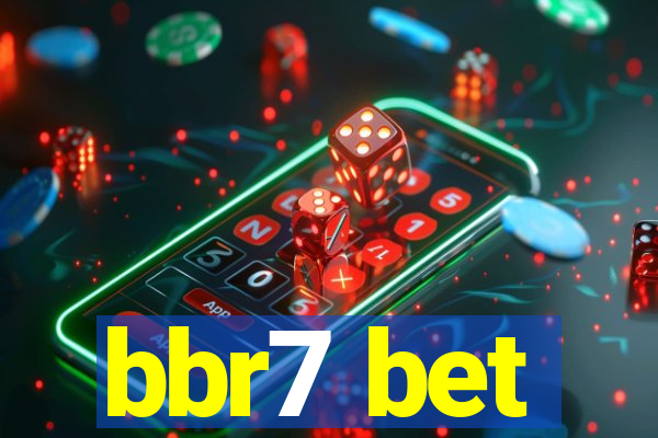 bbr7 bet