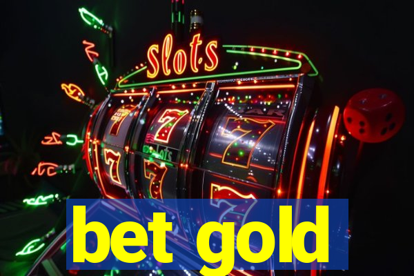 bet gold