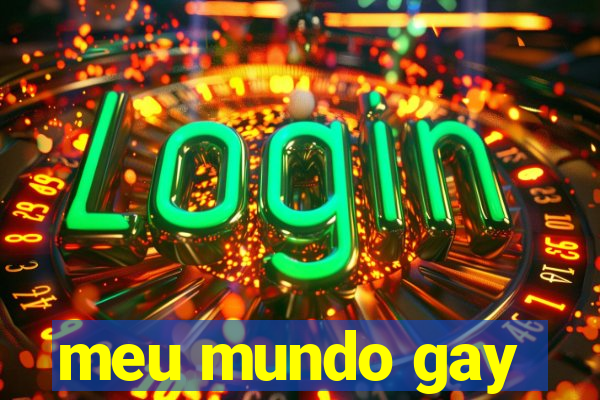 meu mundo gay