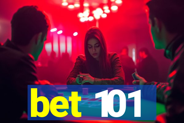 bet 101