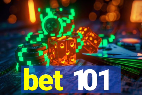 bet 101