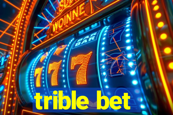 trible bet