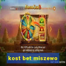 kost bet miszewo