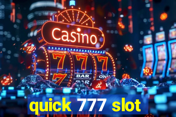 quick 777 slot