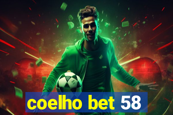 coelho bet 58