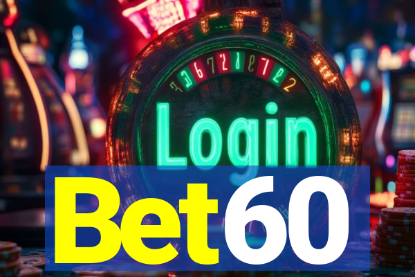 Bet60