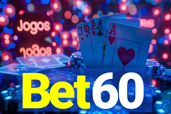 Bet60